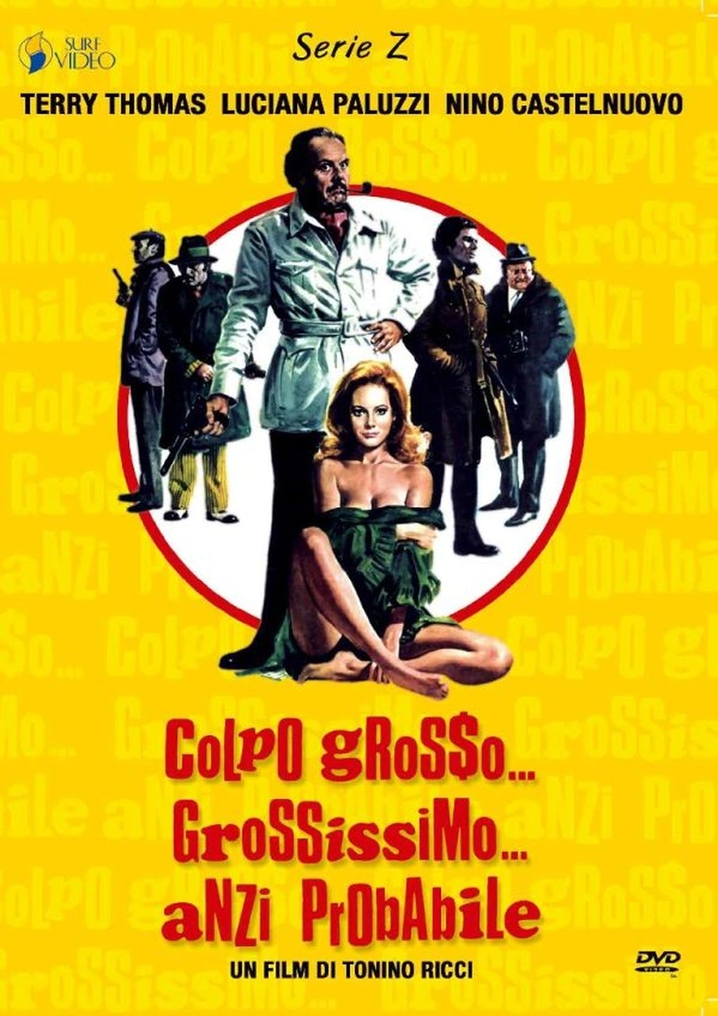 Colpo grosso, grossissimo... anzi probabile