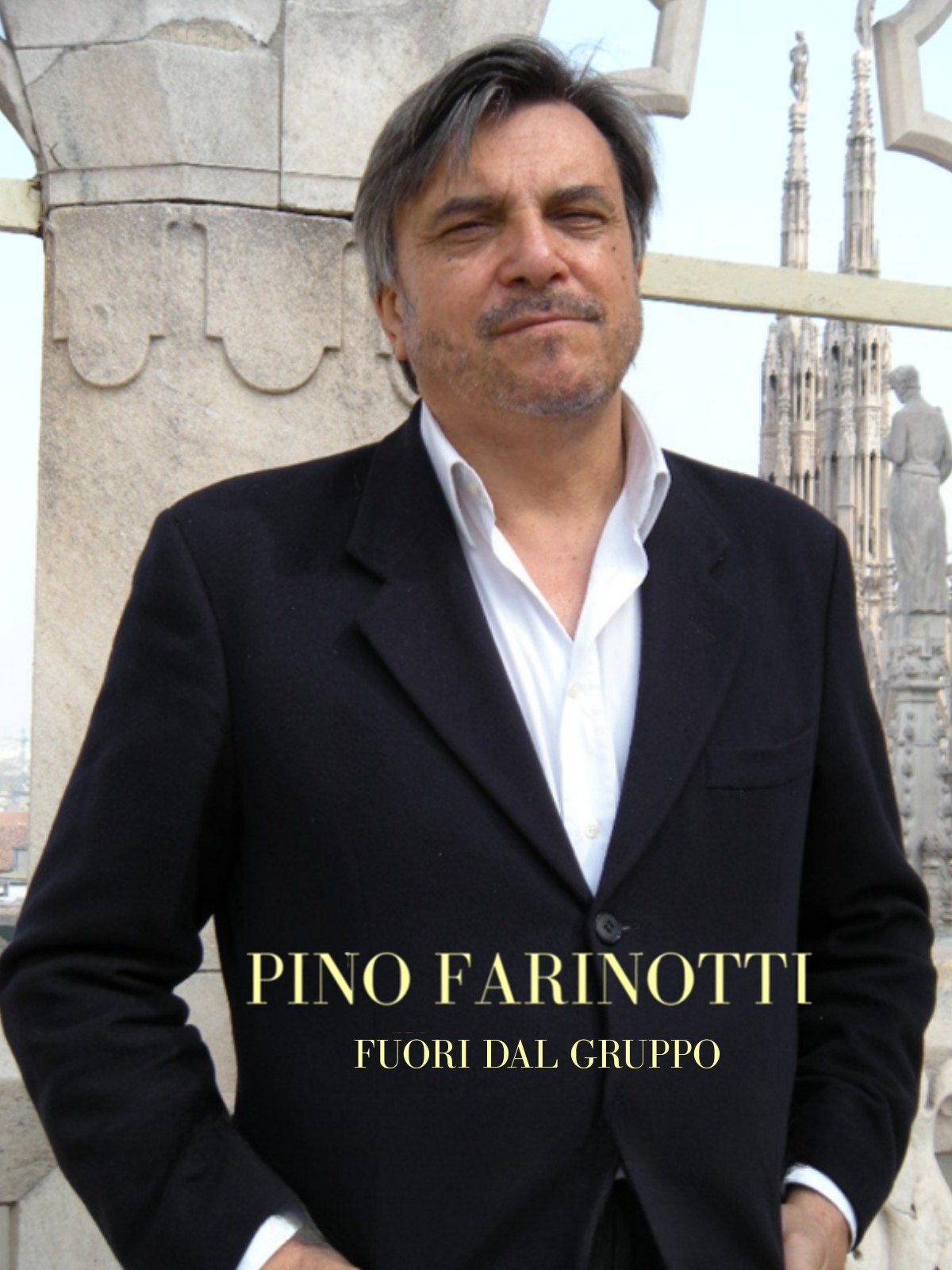 Pino Farinotti - Fuori dal gruppo