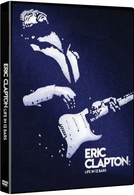 Eric Clapton: Life in 12 Bars