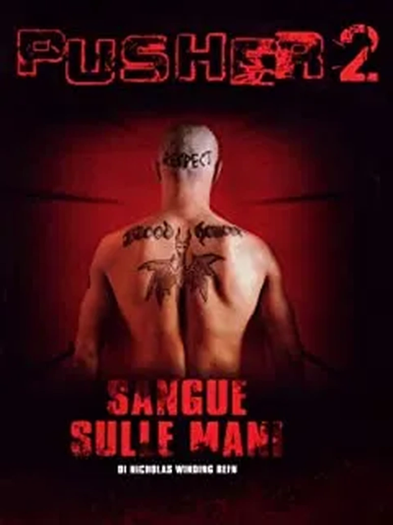 Pusher II - Sangue sulle mani